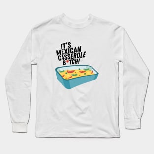 Mexican Casserole Long Sleeve T-Shirt